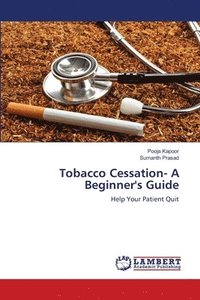 bokomslag Tobacco Cessation- A Beginner's Guide