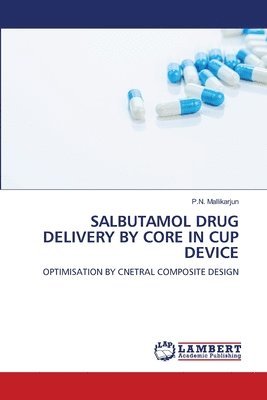 bokomslag Salbutamol Drug Delivery by Core in Cup Device