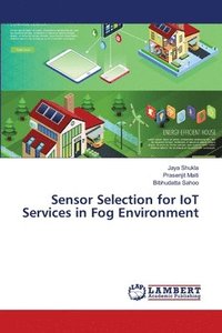 bokomslag Sensor Selection for IoT Services in Fog Environment