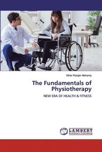 bokomslag The Fundamentals of Physiotherapy
