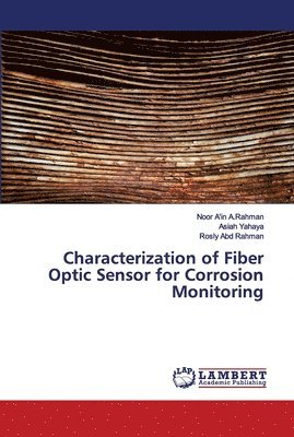 Characterization of Fiber Optic Sensor for Corrosion Monitoring 1