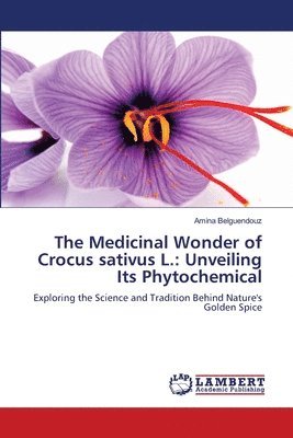 The Medicinal Wonder of Crocus sativus L. 1