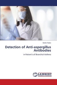 bokomslag Detection of Anti-aspergillus Antibodies