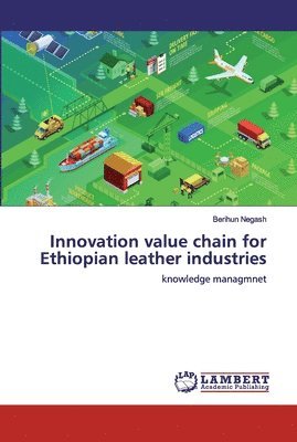 Innovation value chain for Ethiopian leather industries 1