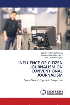 bokomslag Influence of Citizen Journalism on Conventional Journalism