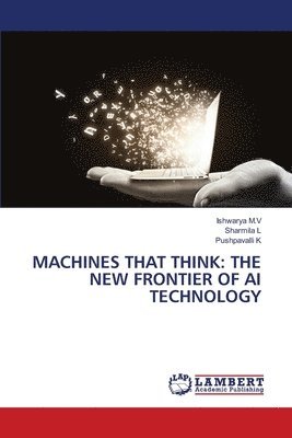 Ishwarya M V, Sharmila L, Pushpavalli K - Machines That Think, Häftad
