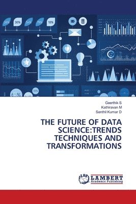 Geerthik S, Kathiravan M, Senthil Kumar D - Future of Data Science, Häftad
