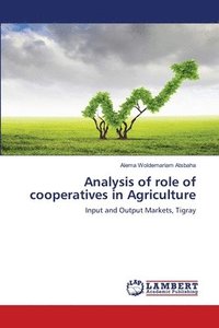 bokomslag Analysis of role of cooperatives in Agriculture