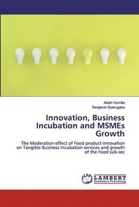 bokomslag Innovation, Business Incubation and MSMEs Growth