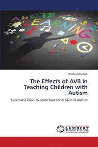 bokomslag Effects of AVB in Teaching Children with Autism