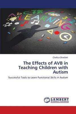 The Effects of AVB in Teaching Children with Autism 1