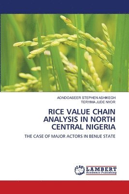 bokomslag Rice Value Chain Analysis in North Central Nigeria