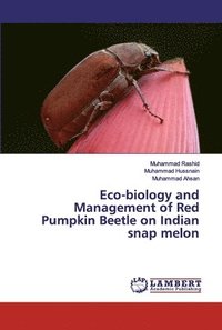bokomslag Eco-biology and Management of Red Pumpkin Beetle on Indian snap melon