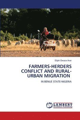 Farmers-Herders Conflict and Rural-Urban Migration