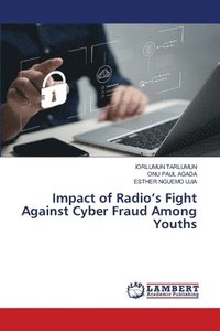 bokomslag Impact of Radio's Fight Against Cyber Fraud Among Youths