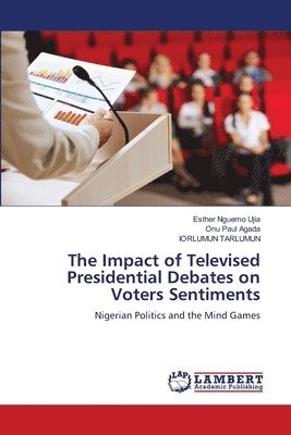 bokomslag The Impact of Televised Presidential Debates on Voters Sentiments