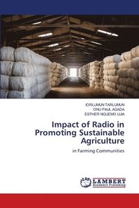 bokomslag Impact of Radio in Promoting Sustainable Agriculture