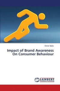 bokomslag Impact of Brand Awareness On Consumer Behaviour