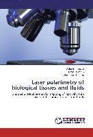 Laser Polarimetry of Biological Tissues and Fluids - Vol 2