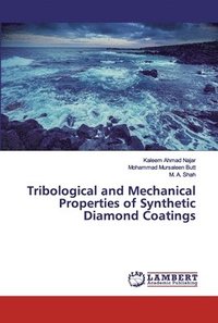 bokomslag Tribological and Mechanical Properties of Synthetic Diamond Coatings