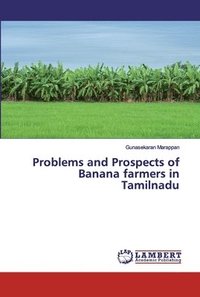 bokomslag Problems and Prospects of Banana farmers in Tamilnadu