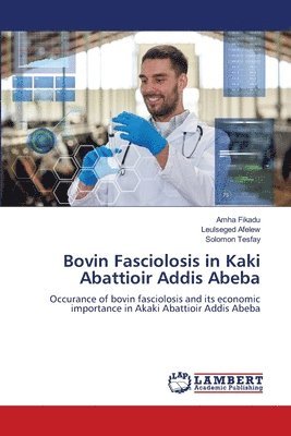 bokomslag Bovin Fasciolosis in Kaki Abattioir Addis Abeba