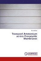 bokomslag Transport Ammonium across Procaryotic Membranes