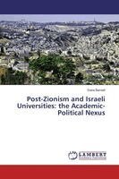 Dana Barnett - Post-Zionism and Israeli Universities: the Academic-Political Nexus, Häftad