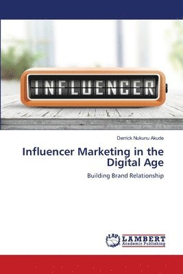 bokomslag Influencer Marketing in the Digital Age