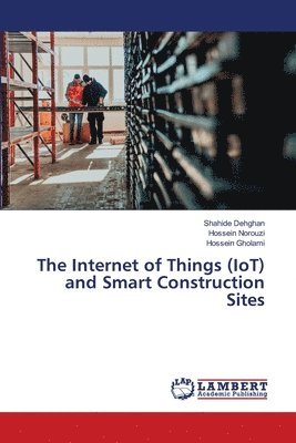 bokomslag The Internet of Things (IoT) and Smart Construction Sites