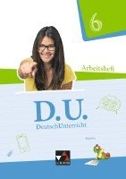 bokomslag D.U. DeutschUnterricht 6 Arbeitsheft Bayern