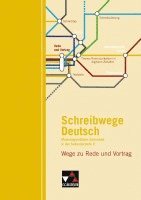 Schreibwege Deutsch. Wege zu Rede und Vortrag 1