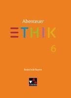 bokomslag Abenteuer Ethik 6 Lehrbuch Realschule Bayern