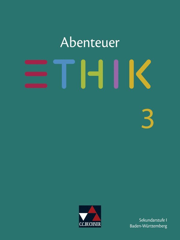 Jörg Peters, Martina Peters, Bernd Rolf, Volker Haase, Jörg Peters, Martina Peters, Bernd Rolf - Abenteuer Ethik neu 3 Lehrbuch Baden-Württemberg, Häftad