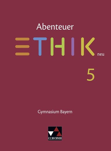 Christina Englisch, Monika Sänger, René Torkler, Reinhard Forster, Monika Sänger, René Torkler - Abenteuer Ethik 5 Schülerband Neu Gymnasium Bayern, Inbunden