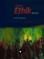 Ingeborg Arnold, Andreas Heuer, Rainer Denkler, Sebastian Emling, Monika Sänger, Martin Strom, Daniela Testa, Hans-Joachim Vogler, Kerstin Werth, Monika Sänger - Kolleg Ethik Hessen Einführungsphase, Inbunden