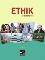 Eva Andree, Hannelore Piehler, Gerhard Gräber, Jörg Peters, Bernd Rolf, Monika Sänger - Ethik an der FOS/BOS Bayern 12. und 13. Jahrgangsstufe Text- und Materialsammlung, Inbunden
