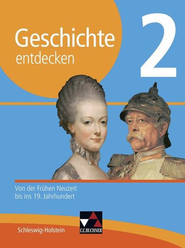 Markus Benzinger, Dieter Brückner, Wolfgang Geiger, Klaus Dieter Hein-Mooren, Felix Hinz, Benjamin Stello - Geschichte entdecken 2 Lehrbuch Schleswig-Holstein, Inbunden