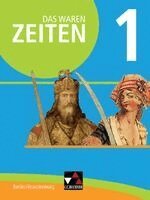 Martin Brendebach, Wolf Marx, Thomas Must, Sven Neeb, Björn Onken, Jürgen Schallmann, Stefanie Thim, Verena Bublies, Martin Buchsteiner, Brigitte Dehne, Axel Gebauer, Christian Grieshaber, Felix Hinz, Sabine Hillebrecht, Antje Hoffmann, Björn Onken - Das waren Zeiten 01 Berlin/Brandenburg. Vom Mittelalter bis 1900. Themen der Geschichte 7/8, Inbunden