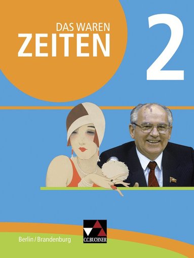 Rafet Aydogan, Björn Onken, Markus Reinbold, Antje Hoffmann, Markus Brogl, Verena Bublies, Martin Buchsteiner, Brigitte Dehne, Axel Gebauer, Christian Grieshaber, Sabine Hillebrecht, Thomas Must, Björn Onken - Das waren Zeiten 02 Berlin/Brandenburg, Inbunden