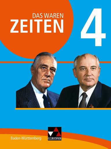 Markus Benzinger, Dieter Brückner, Volker Herrmann, Julian Kümmerle, Dieter Brückner, Julian Kümmerle - Das waren Zeiten 4 Schülerband Neue Ausgabe Baden-Württemberg, Inbunden