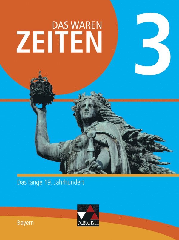 Das waren Zeiten 3 Schülerband  Neue Ausgabe Gymnasium in Bayern 1