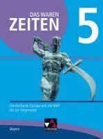 bokomslag Das waren Zeiten 5 Schülerband  Neue Ausgabe Gymnasium in Bayern