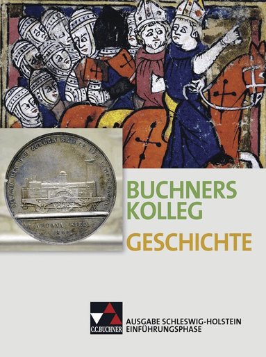 Boris Barth, Thomas Ott, Hartwig Riedel, Markus Sanke, Rolf Schulte, Benjamin Stello, Arno Strohmeyer, Wolfgang Wagner, Hartmann Wunderer, Ralph Erbar, Peer Frieß, Alexandra Hoffmann-Kuhnt, Maximilian Lanzinner, Lorenz Maier, Ulrich Mücke, Ulrich Nonn, Jochen Oltmer, Rolf Schulte, Benjamin Stello - Buchners Geschichte Oberstufe Schülerband Einführungsphase Schleswig-Holstein, Inbunden
