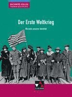 Thomas Ahbe, Stephan Kohser, Heike Krause-Leipoldt, Thomas Ott, Markus Reinbold, Reiner Schell, Jürgen Weber, Hartmann Wunderer - Der Erste Weltkrieg, Häftad