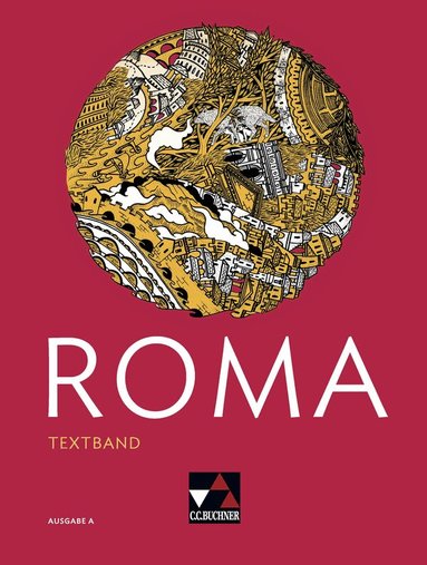 Martin Biermann, Michael Meier, Christian Müller, Stefan Müller, Jan-Christian Ramm, Clement Utz, Frank Goldmann, Tobias Hüttner, Ulf Jesper, Andrea Kammerer, Michael Kargl, Holger Klischka, Maria Krichbaumer, Norbert Larsen, Clement Utz, Andrea Kammerer - Roma A Textband, Inbunden