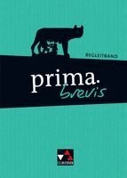 Clement Utz, Andrea Kammerer, Martin Biermann, Josef Burdich, Roswitha Czimmek, Wolfgang Freytag, Anja Lücker, Bernhard O'Connor, Edzard Visser, Clement Utz, Andrea Kammerer - prima.brevis Begleitband, Inbunden