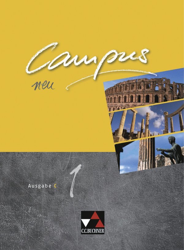 Reinhard Heydenreich, Andrea Kammerer, Michael Lobe, Wilhelm Pfaffel, Clement Utz, Christian Zitzl, Clement Utz, Andrea Kammerer, Michael Lobe, Christian Zitzl - Campus C - neu 1 Lehrbuch, Inbunden