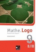 Dagmar Beyer, Ivonne Grill, Michael Kleine, Michael Kleine, Patricia Weixler, Simon Weixler - Mathe.Logo 9 II/III Arbeitsheft Realschule Bayern - neu, Häftad