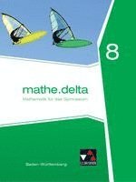 Claudia Bertsch, Diemer, Eva Fischer, Michael Kleine, Marcus Müller, Almut Zwölfer, Michael Kleine, Almut Zwölfer - delta 8 Lehrbuch Baden-Württemberg, Inbunden